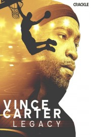 stream free Vince Carter: Legacy hd online