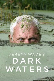 stream free Jeremy Wade's Dark Waters hd online