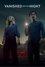 stream free Vanished into the Night hd online