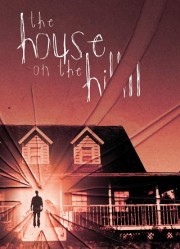 stream free The House On The Hill hd online