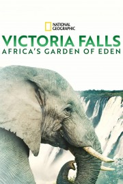 stream free Victoria Falls: Africa's Garden of Eden hd online