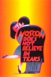 stream free Moscow Does Not Believe in Tears hd online