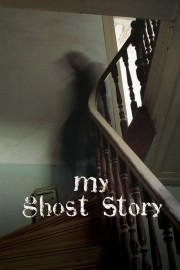 stream free My Ghost Story hd online