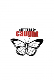 stream free Butterfly Caught hd online