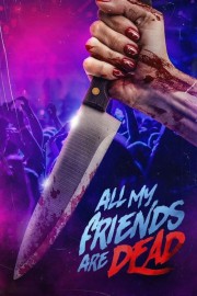 stream free #AMFAD: All My Friends Are Dead hd online