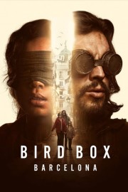 stream free Bird Box Barcelona hd online