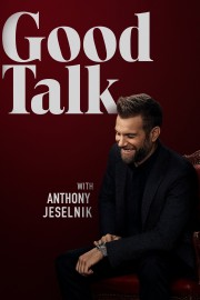 stream free Good Talk With Anthony Jeselnik hd online