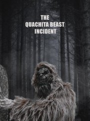 stream free The Quachita Beast Incident hd online