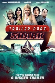 stream free Trailer Park Shark hd online