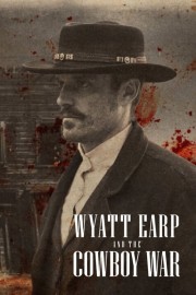 stream free Wyatt Earp and the Cowboy War hd online