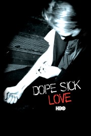 stream free Dope Sick Love hd online