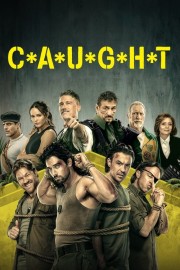 stream free C*A*U*G*H*T hd online