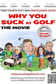 stream free Why You Suck at Golf: The Movie hd online