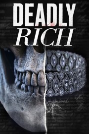 stream free Deadly Rich hd online