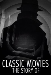 stream free Classic Movies: The Story Of hd online