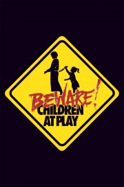 stream free Beware: Children at Play hd online