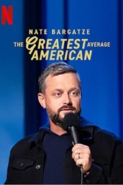 stream free Nate Bargatze: The Greatest Average American hd online