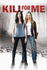 stream free Kill for Me hd online