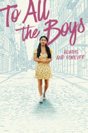 stream free To All the Boys: Always and Forever hd online