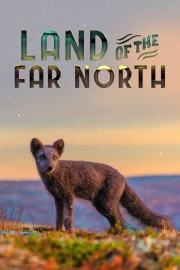 stream free Land of the Far North hd online