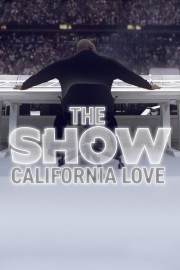 stream free THE SHOW: California Love hd online