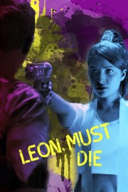 stream free Leon Must Die hd online