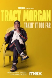 stream free Tracy Morgan: Takin' It Too Far hd online