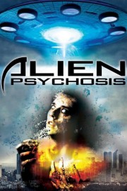 stream free Alien Psychosis hd online