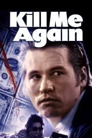 stream free Kill Me Again hd online