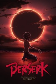 stream free Berserk: The Golden Age Arc 3 - The Advent hd online