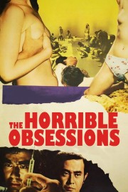 stream free The Horrible Obsessions hd online