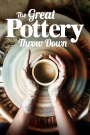 stream free The Great Pottery Throw Down hd online