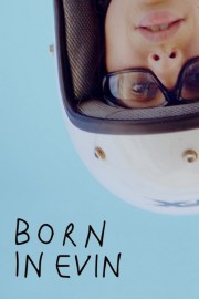 stream free Born in Evin hd online