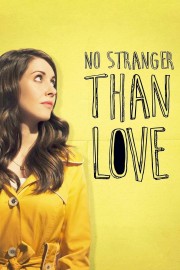 stream free No Stranger Than Love hd online