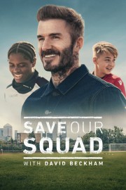 stream free Save Our Squad with David Beckham hd online