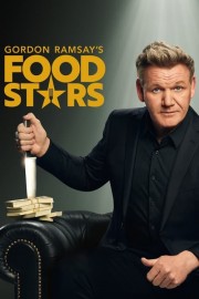 stream free Gordon Ramsay's Food Stars hd online